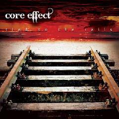 Core Effect : Tied to the Rails